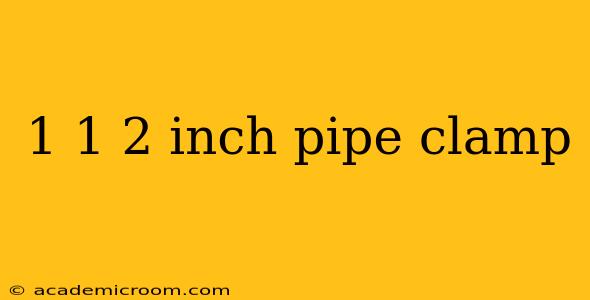 1 1 2 inch pipe clamp