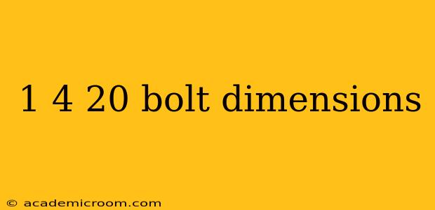 1 4 20 bolt dimensions