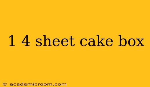 1 4 sheet cake box