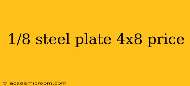 1/8 steel plate 4x8 price