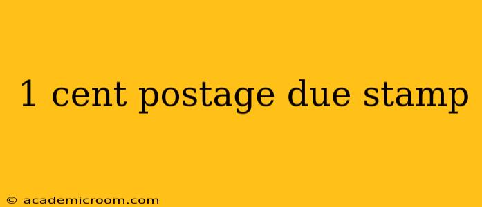 1 cent postage due stamp