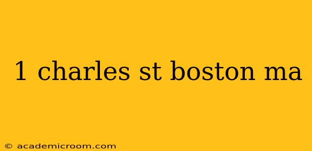 1 charles st boston ma