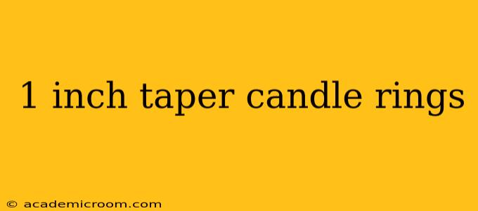 1 inch taper candle rings