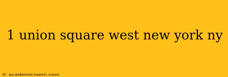 1 union square west new york ny