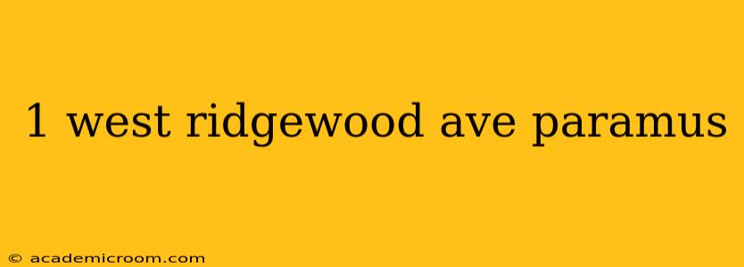 1 west ridgewood ave paramus