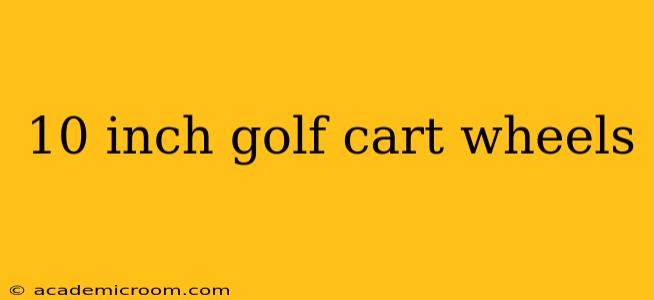 10 inch golf cart wheels