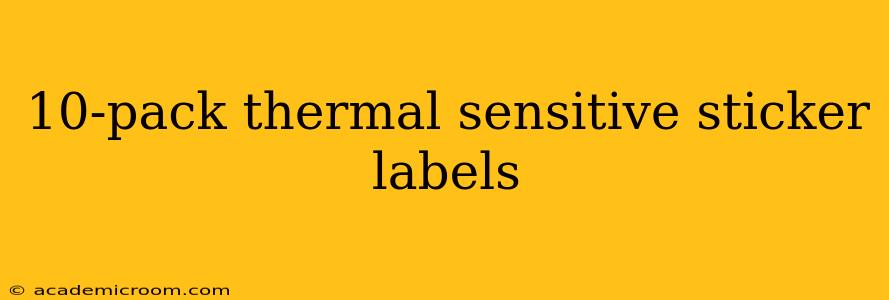 10-pack thermal sensitive sticker labels