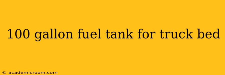 100 gallon fuel tank for truck bed