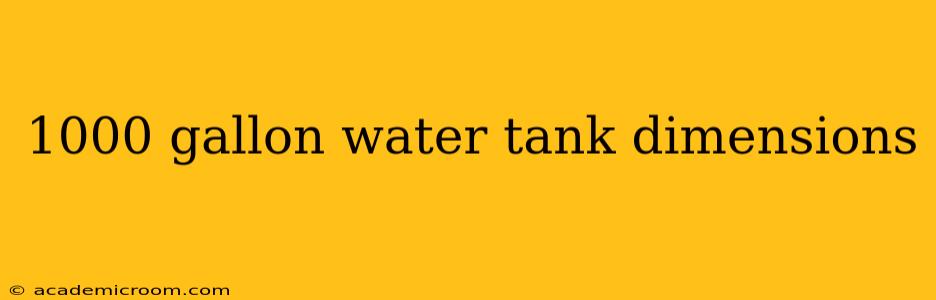 1000 gallon water tank dimensions