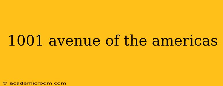 1001 avenue of the americas