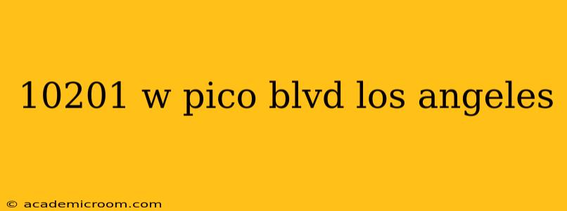 10201 w pico blvd los angeles