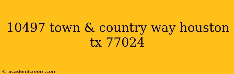 10497 town & country way houston tx 77024