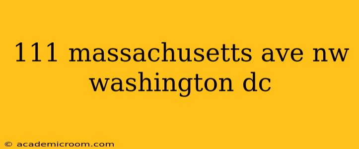 111 massachusetts ave nw washington dc