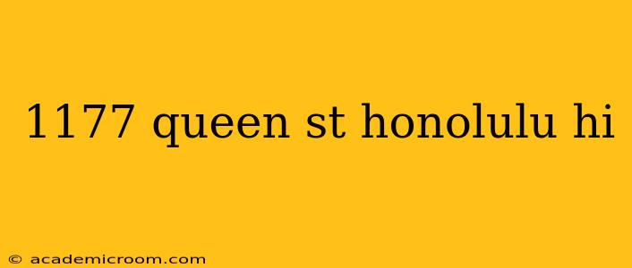1177 queen st honolulu hi