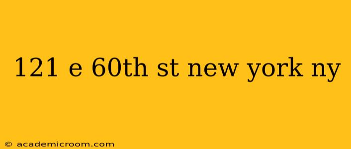121 e 60th st new york ny