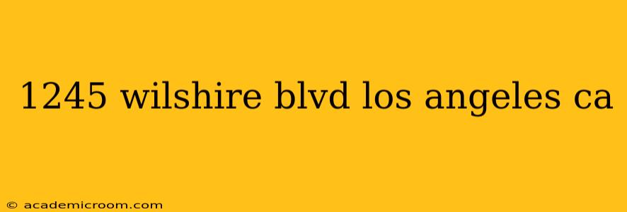 1245 wilshire blvd los angeles ca