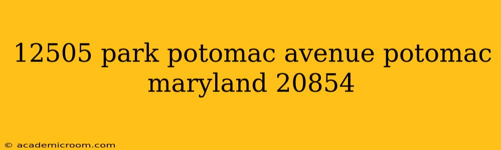 12505 park potomac avenue potomac maryland 20854