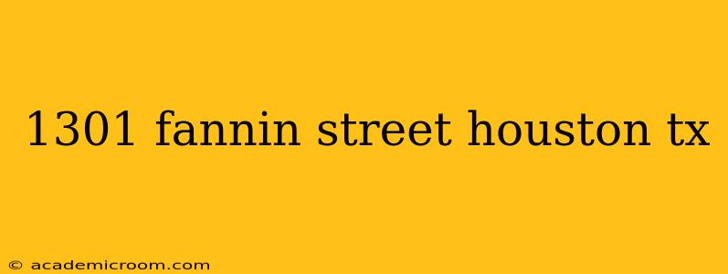 1301 fannin street houston tx