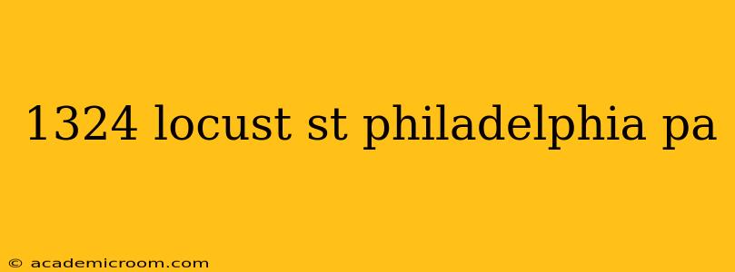 1324 locust st philadelphia pa