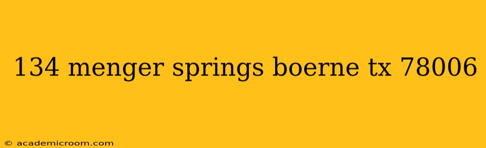 134 menger springs boerne tx 78006