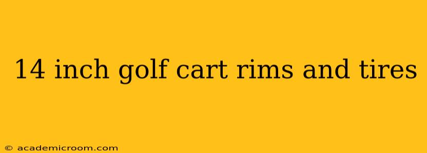 14 inch golf cart rims and tires