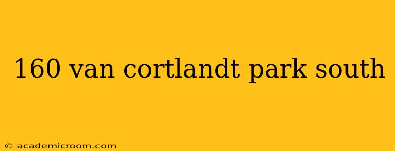 160 van cortlandt park south