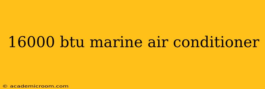 16000 btu marine air conditioner