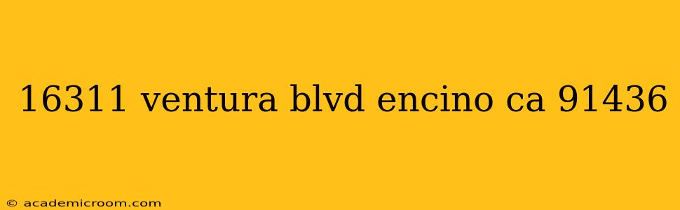 16311 ventura blvd encino ca 91436