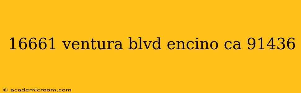 16661 ventura blvd encino ca 91436