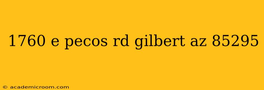 1760 e pecos rd gilbert az 85295