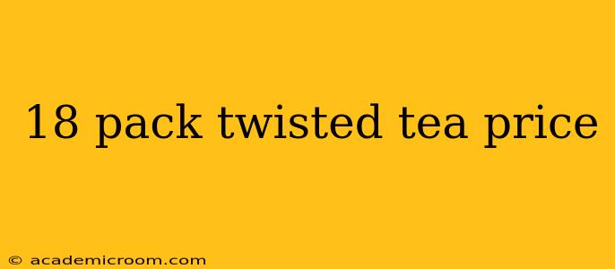 18 pack twisted tea price