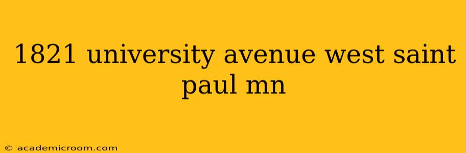 1821 university avenue west saint paul mn