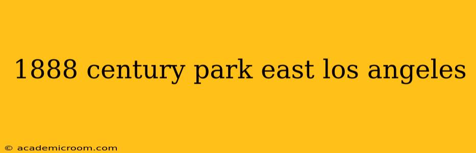 1888 century park east los angeles