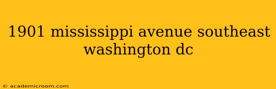 1901 mississippi avenue southeast washington dc