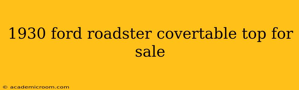 1930 ford roadster covertable top for sale
