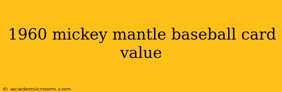 1960 mickey mantle baseball card value