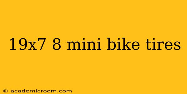 19x7 8 mini bike tires