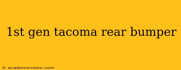 1st gen tacoma rear bumper