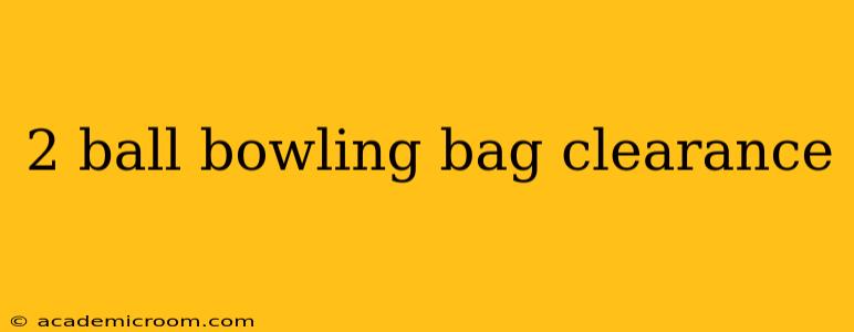 2 ball bowling bag clearance