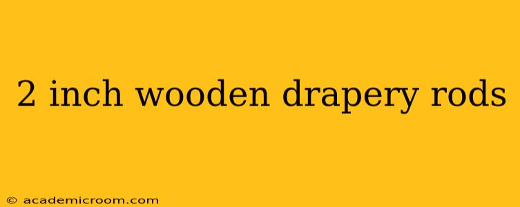 2 inch wooden drapery rods