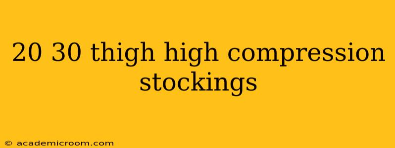 20 30 thigh high compression stockings