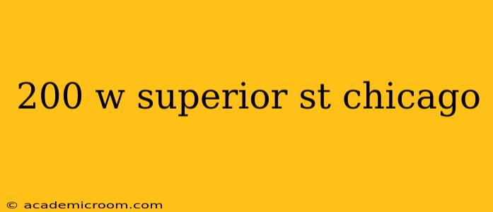 200 w superior st chicago