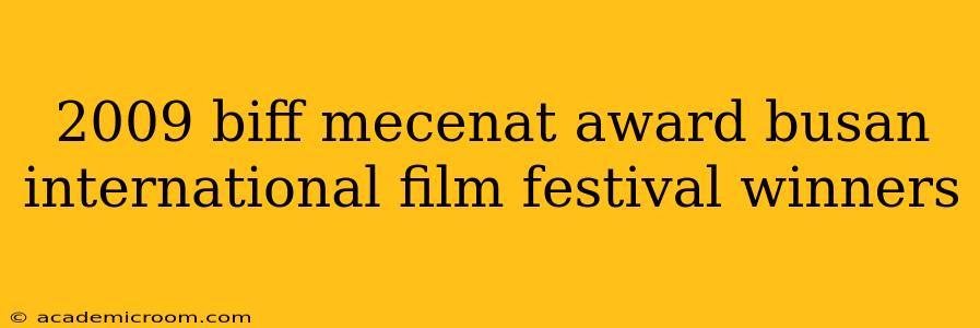 2009 biff mecenat award busan international film festival winners