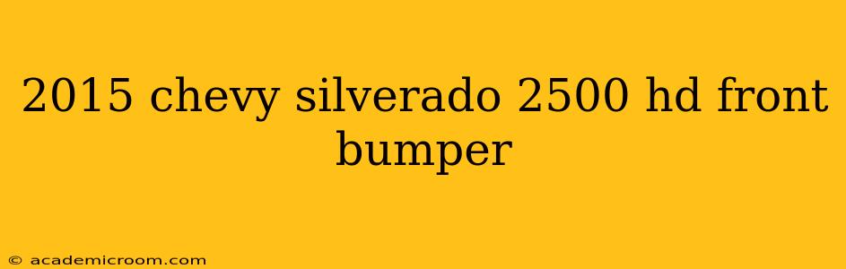 2015 chevy silverado 2500 hd front bumper