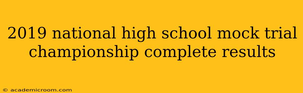 2019 national high school mock trial championship complete results