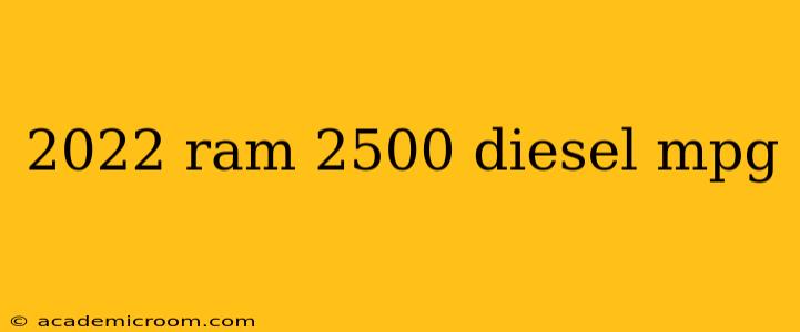 2022 ram 2500 diesel mpg