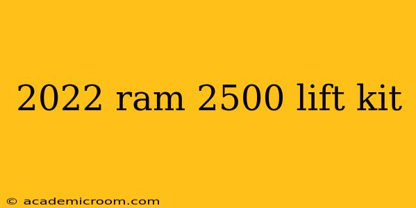 2022 ram 2500 lift kit
