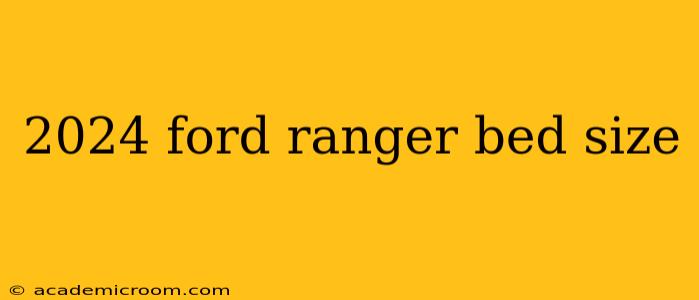 2024 ford ranger bed size