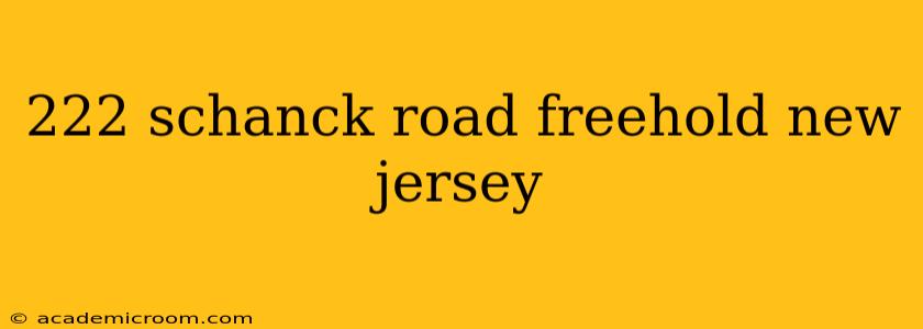 222 schanck road freehold new jersey