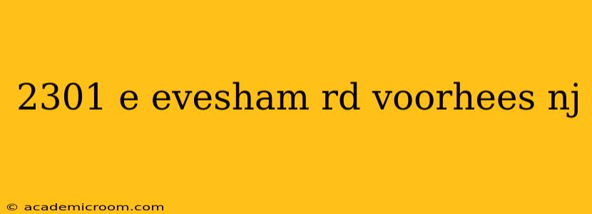 2301 e evesham rd voorhees nj